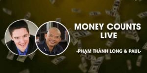 Money Counts Live - Xây dựng hệ thống kiếm tiền trên Internet
