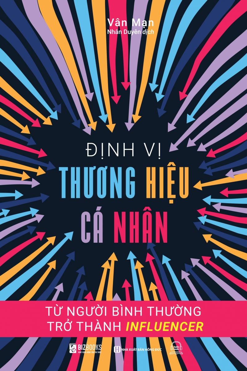 "Định Vị Thương Hiệu Cá Nhân" khéo léo kết hợp giữa lý thuyết marketing hiện đại và kinh nghiệm thực tiễn để mang đến cho độc giả một hướng dẫn toàn diện về cách tạo dựng hình ảnh cá nhân mạnh mẽ
